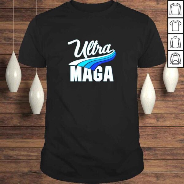 Ultra Mega And Proud Of It Pro Trump Patriotic Republican Shirt