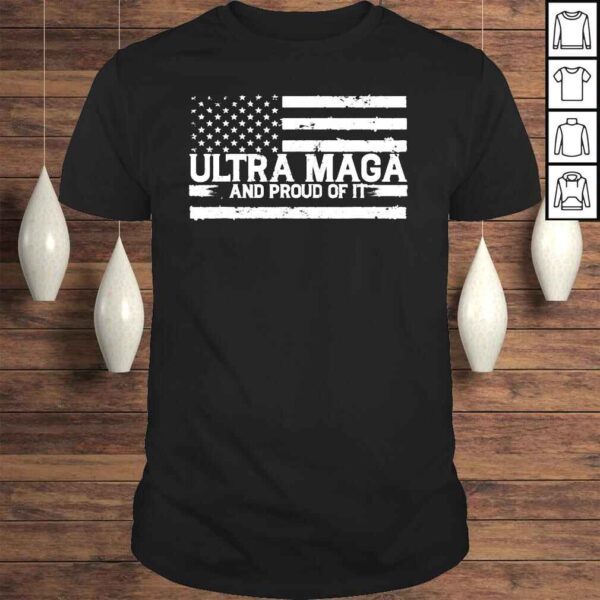 Ultra maga and proud of it the great maga king antI Biden shirt