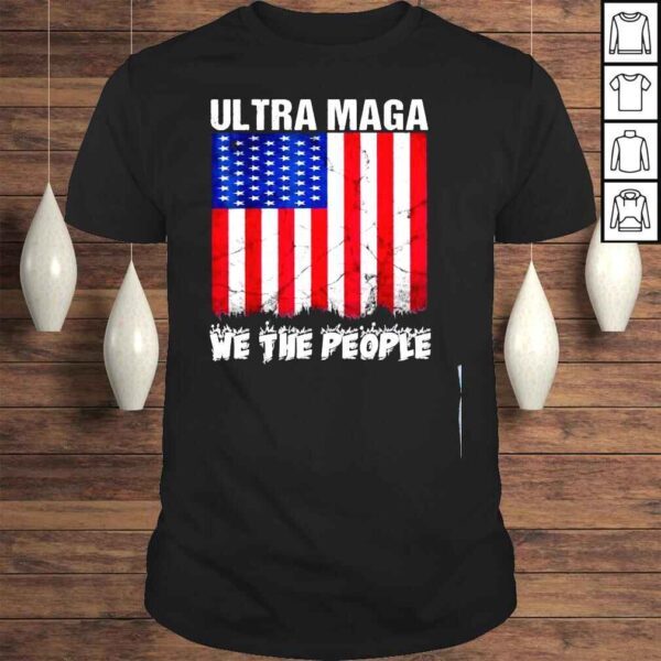 Ultra maga retro vintage American flag cool ultra maga shirt