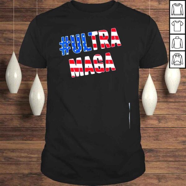 Ultra maga us flag American shirt