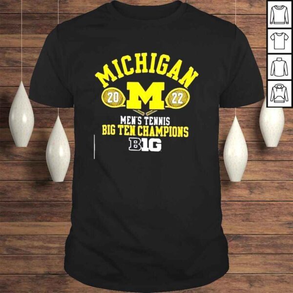 University of Michigan Mens Tennis Big Ten Champions 2022 Shirt