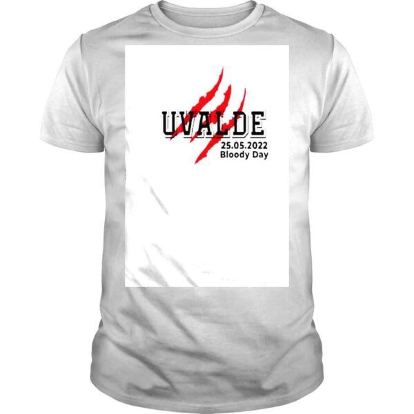 Uvalde 2552022 Bloody Day shirt