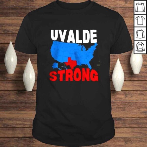 Uvalde Strong Shirt Anti Gun Violence Shirt