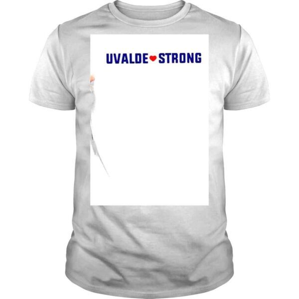 Uvalde love Strong shirt