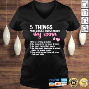 VLadies 5 Things You Should Know About My Nana Mothers Day Shirt