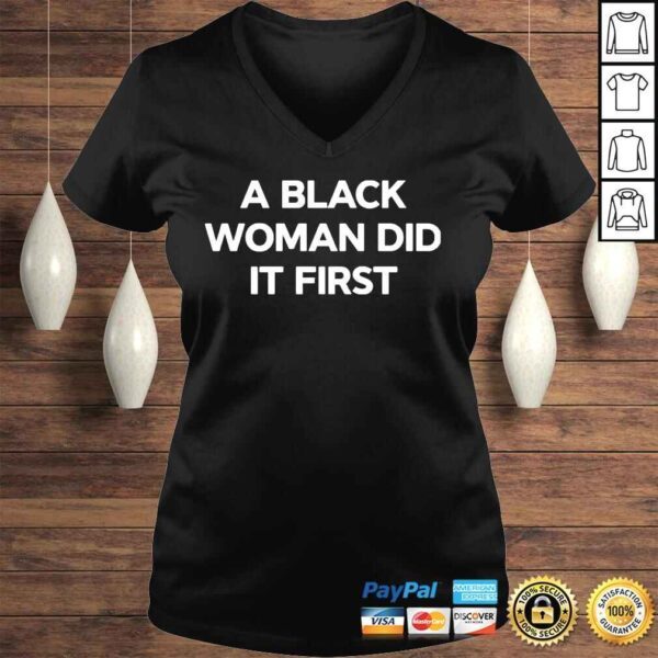 A Black Woman Did It First Shirt - Image 2