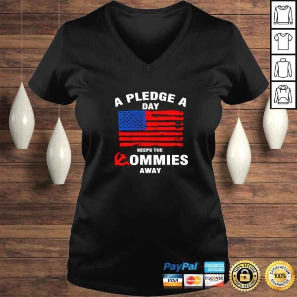 A Pledge A Day Keeps The Commies Away TShirt - Image 2