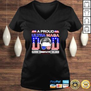 VLadies A proud ultra maga Dad raising conservative children shirt