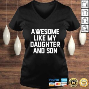 VLadies AWESOME LIKE MY DAUGHTER AND SON Shirt