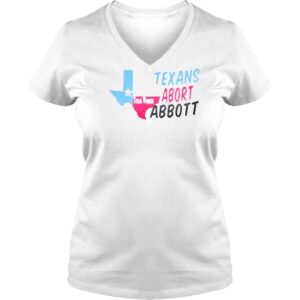 VLadies Abort Greg Abbott Dont Mess With Texas Shirt