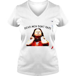 VLadies Aileen Wuornos dead men dont rape shirt 1