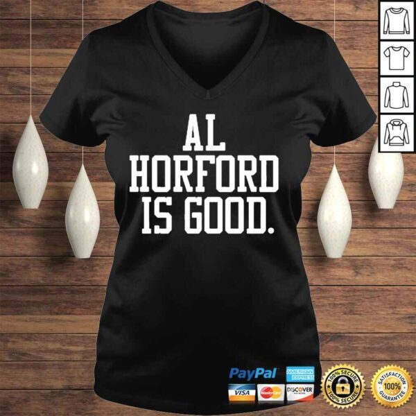 Al horford is good shirt - Image 2