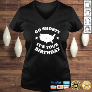 VLadies America go shorty its your birthday shirt