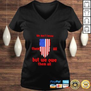 VLadies American flag we dont know them all but we owe them all shirt