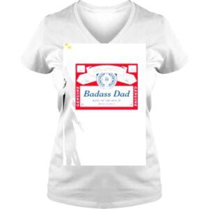 VLadies Badass Dad King of the House shirt