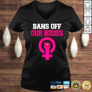 VLadies Bans Off Our Bodies Stop Abortion Bans shirt