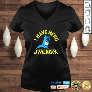 VLadies Batman I Have Hero Strength shirt