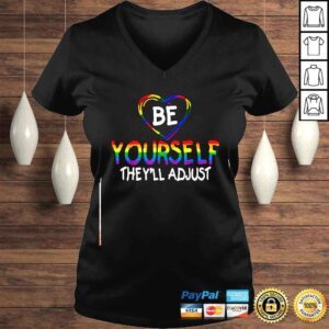 VLadies Be Yourself Theyll Adjust LGBTQ Shirt