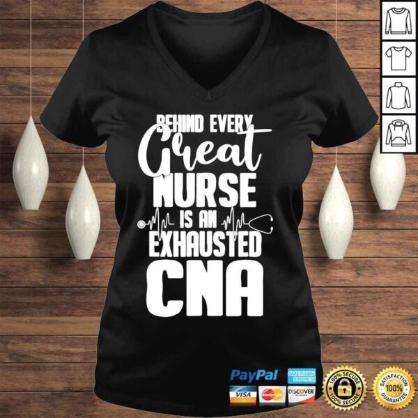 Behind every great nurse is an exhausted cna shirt - Image 2