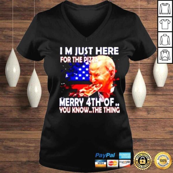 Biden Confused Merry Happy 4th Of July I’m here just for pizza shirt - Image 2