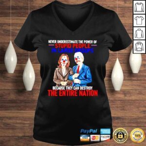 VLadies Biden and Harris Clown never underestimate the power of Stupid People shirt