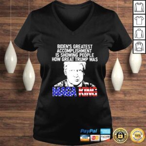 VLadies Bidens greatest accomploshment is showing people how great Trump was Maga King shirt