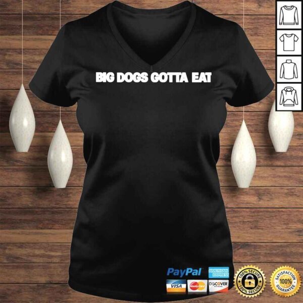 Big Dogs Gotta Eat Ooga Booga TShirt - Image 2