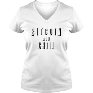 VLadies Bitcoin And Chill shirt