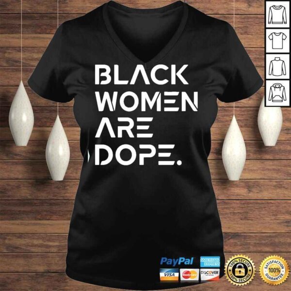 Black Women Are Dope Shirt - Image 2