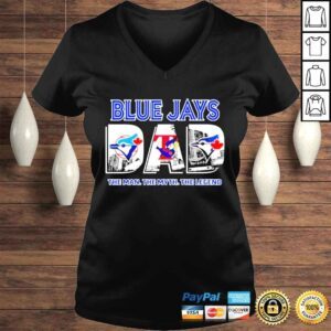 VLadies Blue jays dad the man the myth the legend shirt