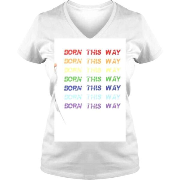 Born This Way Pride Month Shirt - Image 2