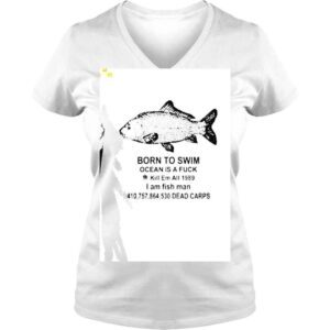 VLadies Born To Swim Ocean Is A Fuck Kill Em All 1989 Shirt