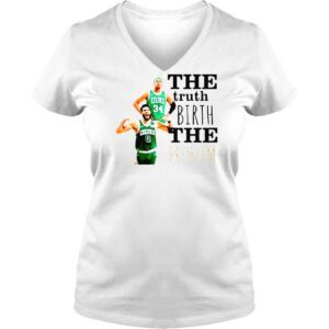 VLadies Boston Celtics The Truth Birth The Problem Shirt