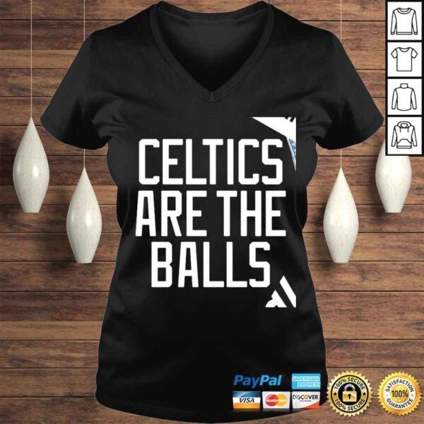 Boston Celtics are the balls nice shirt - Image 2