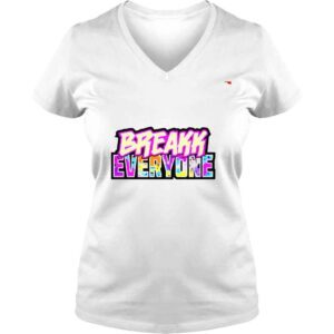 VLadies Bron Breakker Breakk Everyone shirt