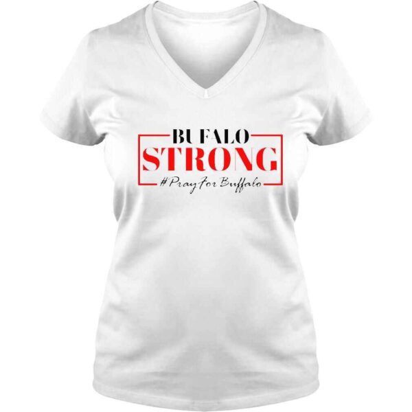 Buffalo Strong Pray For Buffalo Victims Buffalo TShirt - Image 2