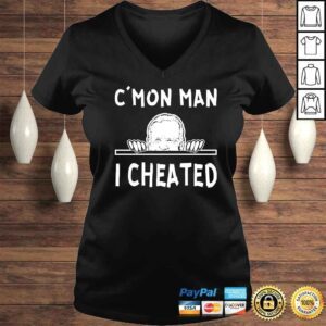 VLadies CMon Man I Cheated Biden TShirt