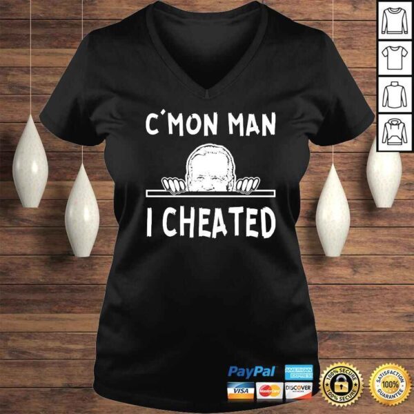 C’Mon Man I Cheated Biden TShirt - Image 2