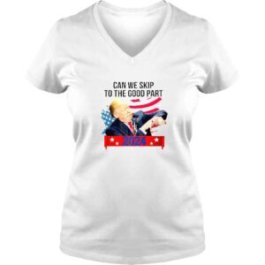 VLadies Can We Skip To The Good Part Funny Trendy Pro Trump 2024 USA Flag TShirt