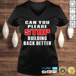 VLadies Can you please stop building back better shirt