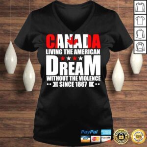 VLadies Canada living the American dream without the violence since shirt