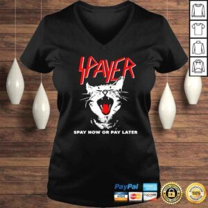 VLadies Cat Spayer Spay Now Or Pay Later shirt