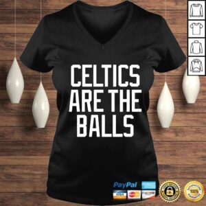 VLadies Celtics are the balls shirt