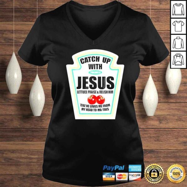 Christian Catch Up With Jesus Ketchup TShirt - Image 2