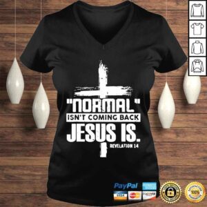 VLadies Christian cross faith quote normal isnt coming back shirt