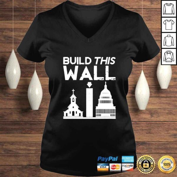 Church And State Build This Wall shirt - Image 2