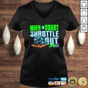 VLadies Cleetus Mcfarland When In Doubt Throttle Out Jh shirt