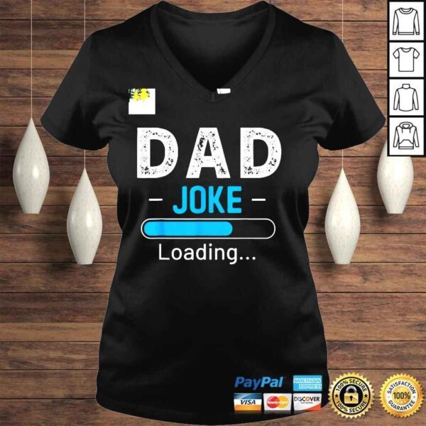 Dad Joke Loading Daddy Fathers Day Shirt - Image 2