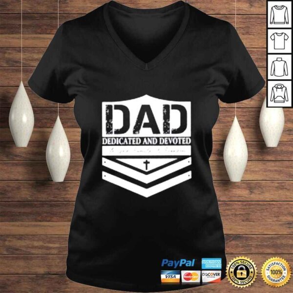 Dad dedicated and devoted shirt - Image 2