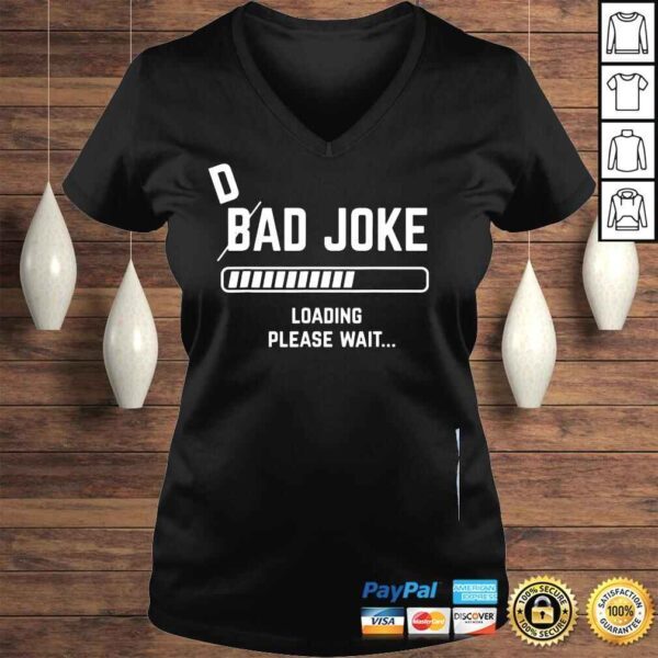 Dad joke loading please wait daddy father humor shirt - Image 2